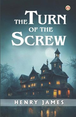 The Turn Of The Screw - James, Henry