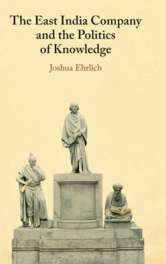 The East India Company and the Politics of Knowledge - Ehrlich, Joshua (University of Macau)