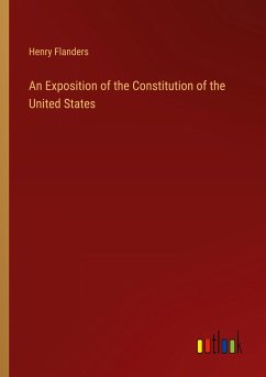 An Exposition of the Constitution of the United States