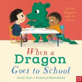 When a Dragon Goes to School When a Dragon Goes to School