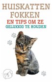 Huiskatten Fokken en Tips om ze Gelukkig te Houden