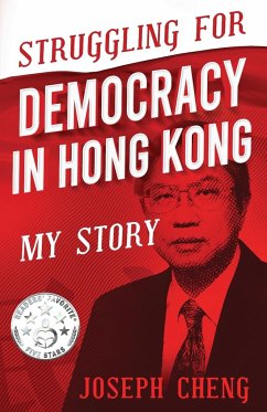 Struggling for Democracy in Hong Kong - Cheng, Joseph