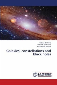 Galaxies, constellations and black holes - Dmitrieva, Tatiana;Wade, Richard Peter;Janovics, Klaus-Peter