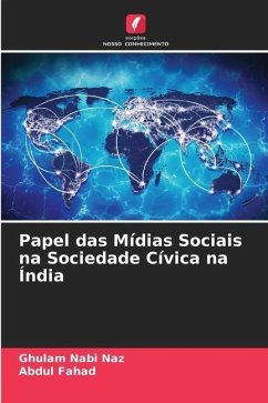 Papel das Mídias Sociais na Sociedade Cívica na Índia - Naz, Ghulam Nabi;Fahad, Abdul