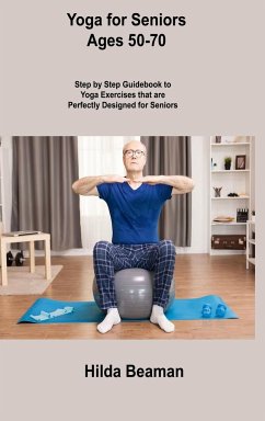 Yoga for Seniors Ages 50-70 - Beaman, Hilda