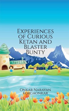 Experiences of Curious Ketan and Blaster Bunty - Narayan, Onkar