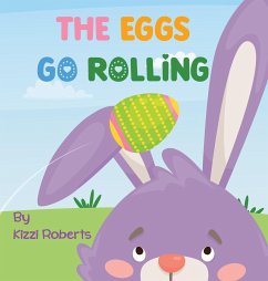 The Eggs Go Rolling - Roberts, Kizzi