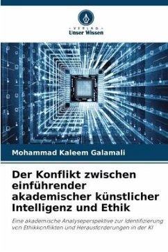 Der Konflikt zwischen einführender akademischer künstlicher Intelligenz und Ethik - Galamali, Mohammad Kaleem