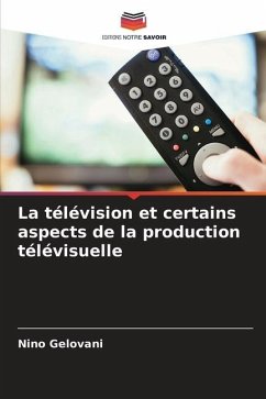 La télévision et certains aspects de la production télévisuelle - Gelovani, Nino