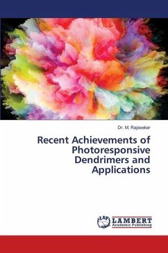 Recent Achievements of Photoresponsive Dendrimers and Applications - RAJASEKAR, Dr. M.