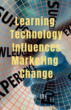 Learning Technology Influences Marketing Change - Lok, John