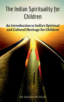 The Indian Spirituality for Children - Jagadeesh