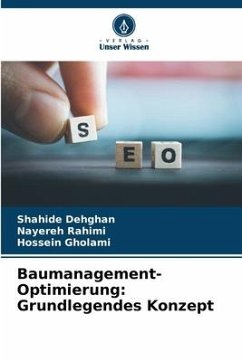 Baumanagement-Optimierung: Grundlegendes Konzept - Dehghan, Shahide;Rahimi, Nayereh;Gholami, Hossein