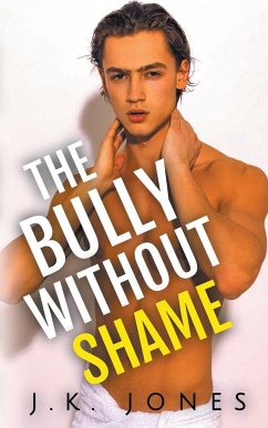 The Bully Without Shame - Jones, J K