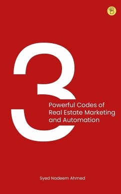 3 powerful codes of real estate marketing and automation - Nadeem Ahmed, Syed