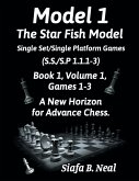 Model I - The Star Fish Model - Single Set/Single Platform Games ( S.S./S.P. 1.1. 1-3 ), Book 1 Volume 1 Games ( 1 - 3 )