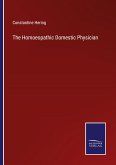 The Homoeopathic Domestic Physician