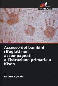 Accesso dei bambini rifugiati non accompagnati all'istruzione primaria a Kisen - Egwalu, Robert