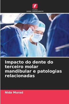 Impacto do dente do terceiro molar mandibular e patologias relacionadas - Murad, Nida