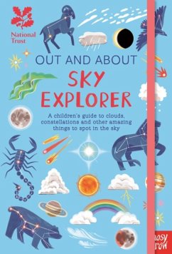 National Trust: Out and About Sky Explorer: A children's guide to clouds, constellations and other amazing things to spot in the sky - Jenner, Elizabeth (Editorial Director at Large)
