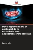 Développement pré et postnatal de la mandibule avec application orthodontique