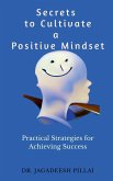Secrets to Cultivate a Positive Mindset