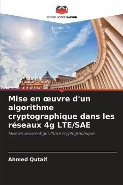 Mise en ¿uvre d'un algorithme cryptographique dans les réseaux 4g LTE/SAE - Qutaif, Ahmed