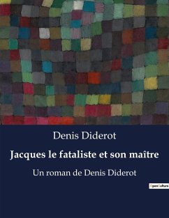 Jacques le fataliste et son maître - Diderot, Denis