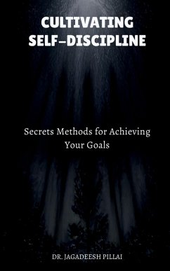 Cultivating Self-Discipline - Jagadeesh Cultivating Self-Discipline - Jagadeesh