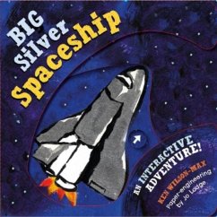 The The Big Silver Spaceship - Wilson-Max, Ken