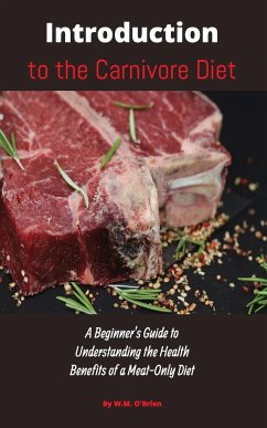 Introduction to the Carnivore Diet - O'Brien, William M