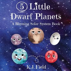 5 Little Dwarf Planets - Field, K. J.