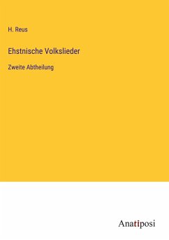 Ehstnische Volkslieder - Reus, H.