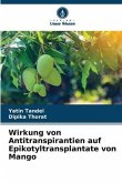 Wirkung von Antitranspirantien auf Epikotyltransplantate von Mango