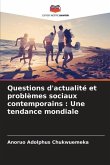 Questions d'actualité et problèmes sociaux contemporains : Une tendance mondiale