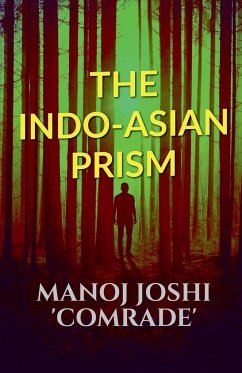 THE INDO-ASIAN PRISM - Joshi, Manoj
