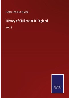 History of Civilization in England - Buckle, Henry Thomas