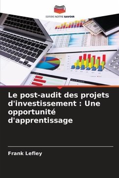 Le post-audit des projets d'investissement : Une opportunité d'apprentissage - Lefley, Frank