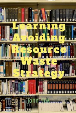 Learning Avoiding Resource Waste Strategy - Lok, John