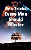 Sex Tricks Every Man Should Master