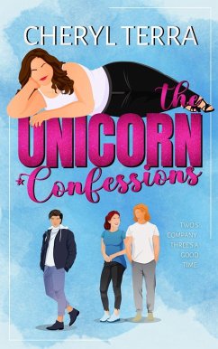The Unicorn Confessions (eBook, ePUB) - Terra, Cheryl