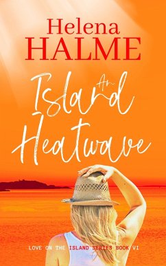 An Island Heatwave (Love on the Island, #6) (eBook, ePUB) - Halme, Helena
