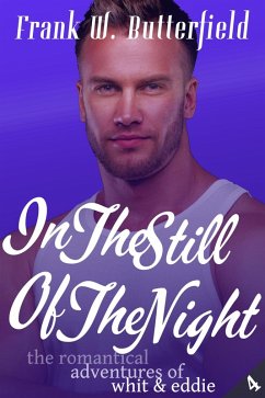 In The Still Of The Night (The Romantical Adventures of Whit & Eddie, #4) (eBook, ePUB) - Butterfield, Frank W.