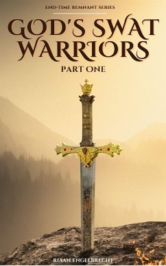 God's SWAT Warriors Part One (eBook, ePUB) - Engelbrecht, Riaan