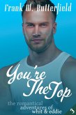 You're The Top (The Romantical Adventures of Whit & Eddie, #3) (eBook, ePUB)