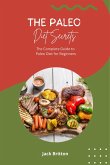 The Paleo Diet Secrets - The Complete Guide to Paleo Diet for Beginners (eBook, ePUB)
