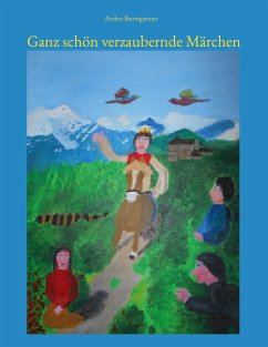 Ganz schön verzaubernde Märchen (eBook, ePUB) - Baumgartner, Anders