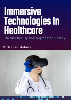 Cover Immersive Technologies In Healthcare: Virtual Reality And Augmented Reality (eBook, ePUB)