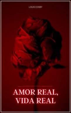 Amor real, vida real (eBook, ePUB) - Cosby, Louis