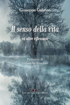 Il senso della vita e altre riflessioni (eBook, ePUB) - Guarino, Giuseppe